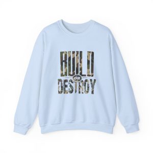A light blue sweatshirt with the words hold on destroy printed in black.