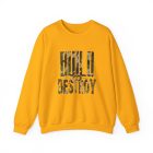 A yellow sweatshirt with the words hold on destroy written in black.